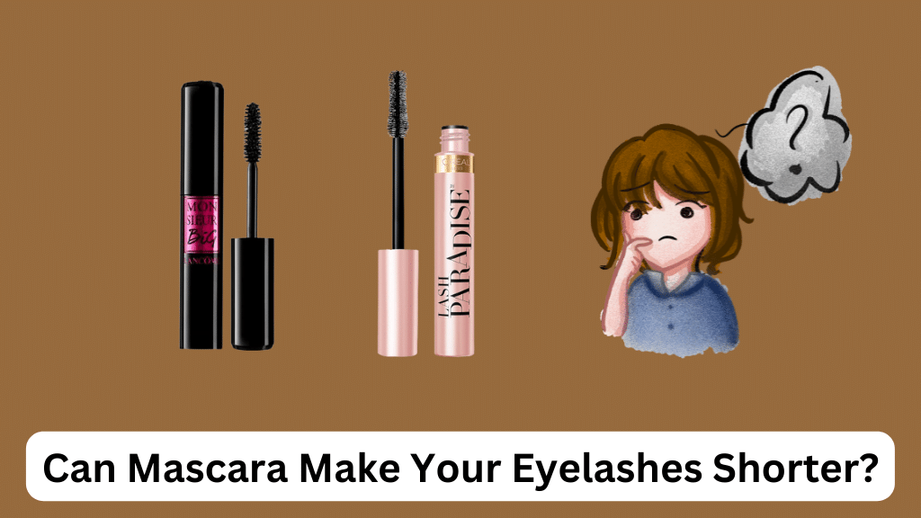 Can Mascara Make Your Eyelashes Shorter