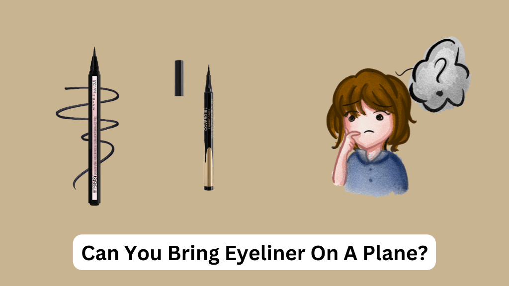 Can You Bring Eyeliner On A Plane