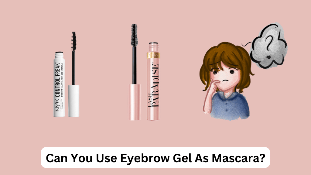 Can You Use Eyebrow Gel As Mascara